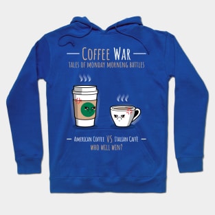 Coffee War Hoodie